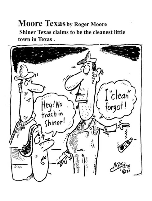 Shiner cleanest little town in Texas; Texas history cartoon by Roger  Moore