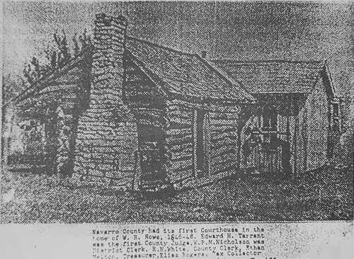Corsicana Texas - Log cabin, first Navarro County  courthouse 